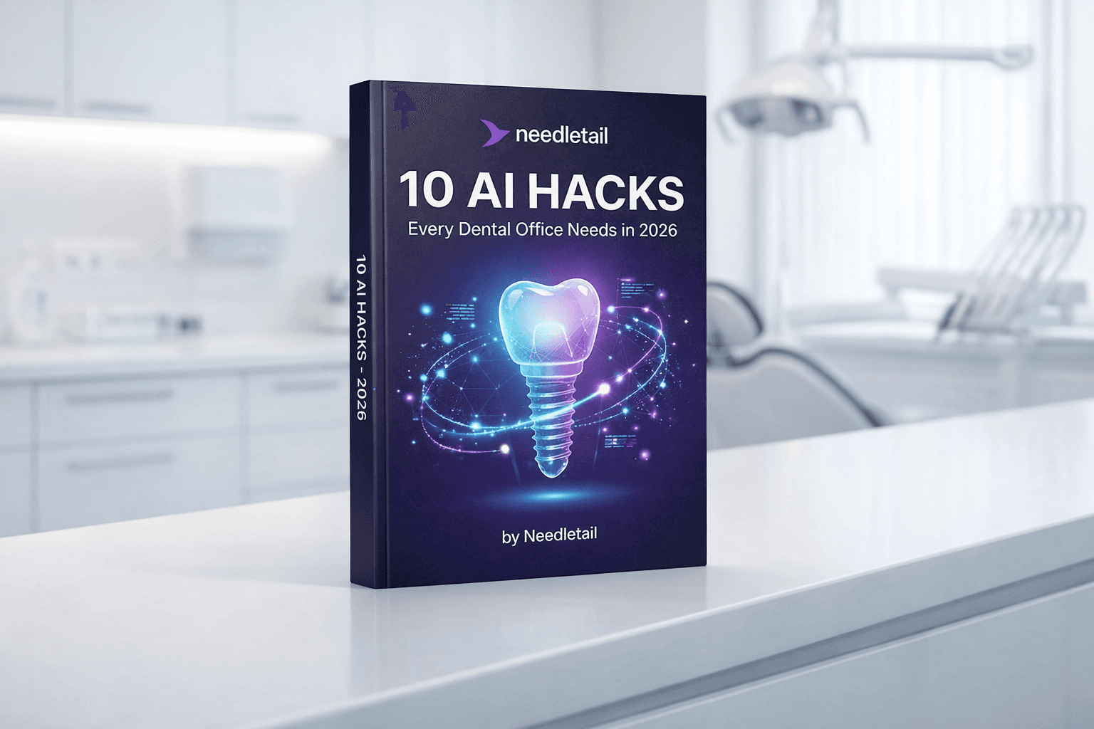 10 AI Hacks Every Dental Office Needs in 2026 - Free eBook by Needletail